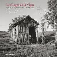 Les loges de la Vigne : inventaire des cabanes du vignoble de Menetou-Salon