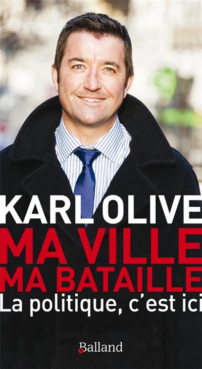 Ma ville, ma bataille : la politique, c'est ici