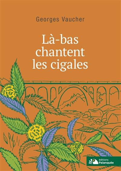 Là-bas chantent les cigales