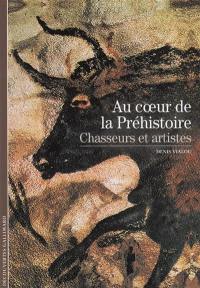 Chasseurs et artistes au coeur de la préhistoire