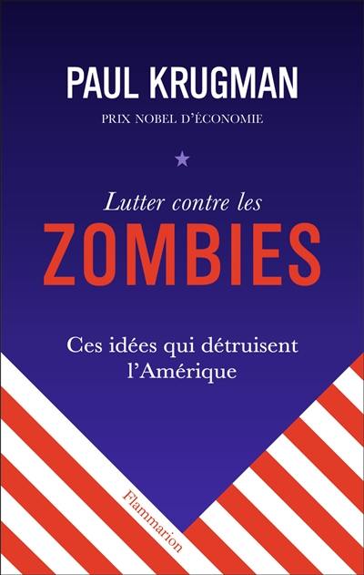 Lutter contre les zombies : ces idées qui détruisent l'Amérique