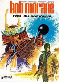 Bob Morane. Vol. 11. L'oeil du samouraï