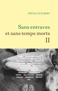 Sans entraves et sans temps morts. Vol. 2