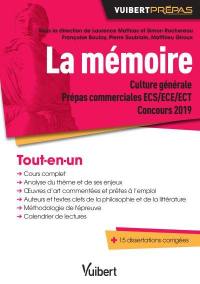 La mémoire : culture générale prépas commerciales ECS, ECE, ECT, concours 2019 : tout-en-un