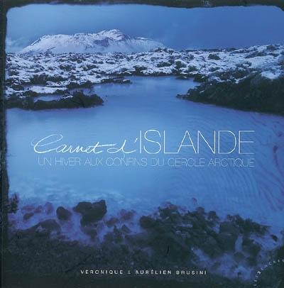 Carnet d'Islande : un hiver aux confins du cercle Arctique