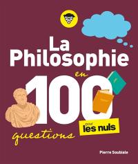 La philosophie en 100 questions pour les nuls