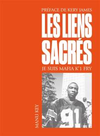 Les liens sacrés : je suis Mafia K'1 Fry