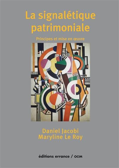 La signalétique patrimoniale : principes et mise en oeuvre