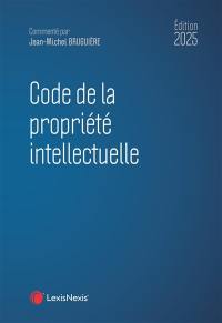 Code de la propriété intellectuelle : édition 2025