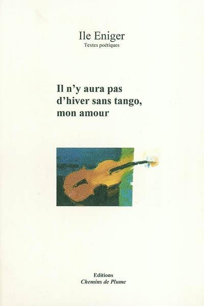 Il n'y aura pas d'hiver sans tango, mon amour