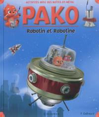 Pako. Vol. 10. Robotin et Robotine : activités avec des boîtes en métal