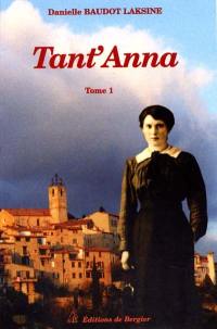 Tant'Anna. Vol. 1. La dame qui levait le soleil