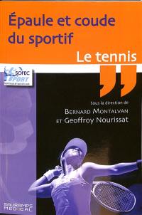 Epaule et coude du sportif : le tennis