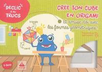 Crée ton cube en origami : et amuse-toi avec les formes géométriques !