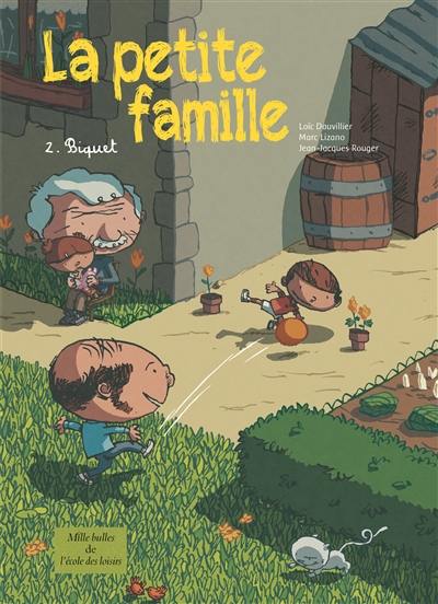 La petite famille. Vol. 2. Biquet La petite famille. Vol. 2. Biquet