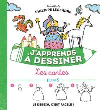 J'apprends à dessiner les contes : la méthode Philippe Legendre