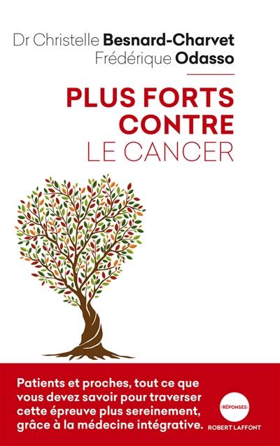 Plus forts contre le cancer