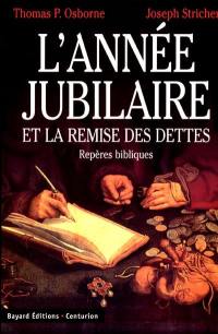 L'année jubilaire et la remise des dettes : repères bibliques