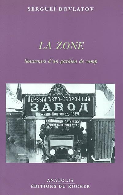 La zone : souvenirs d'un gardien de camp