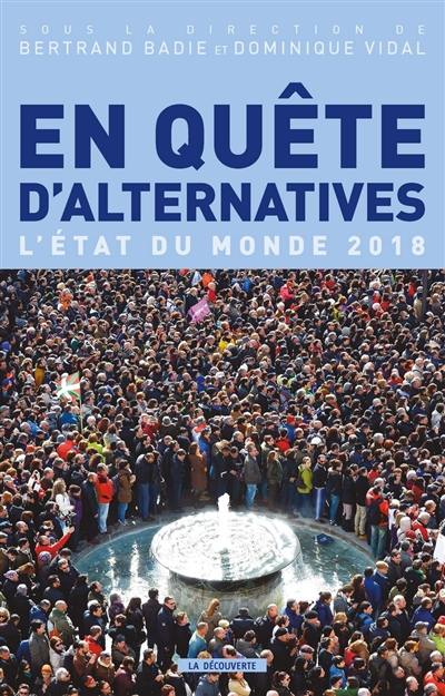 En quête d'alternatives : l'état du monde 2018