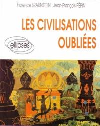 Les civilisations oubliées