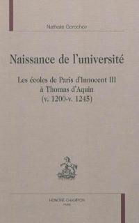 Naissance de l'université : les écoles de Paris d'Innocent III à Thomas d'Aquin (v. 1200-v. 1245)