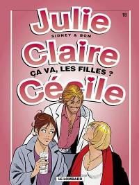 Julie, Claire, Cécile. Vol. 18. Ça va, les filles ?