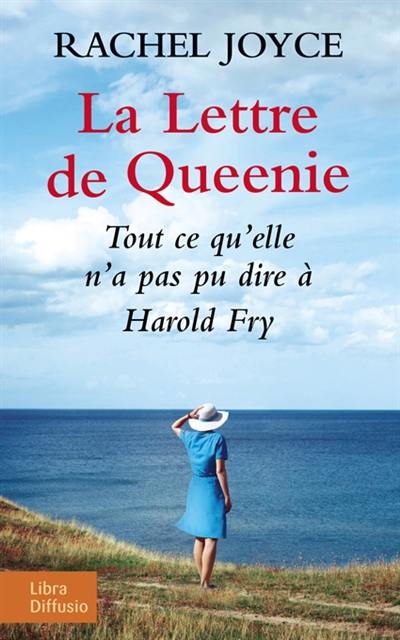 La lettre de Queenie : tout ce qu'elle n'a pas pu dire à Harold Fry