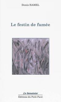 Le festin de fumée