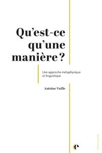 Qu'est-ce qu'une manière ? : une approche métaphysique et linguistique