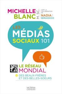 Les médias sociaux 101 : réseau mondial des beaux-frères et des belles-soeurs