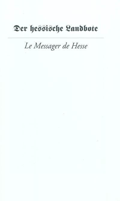 Le messager de Hesse. Der hessische Landbote