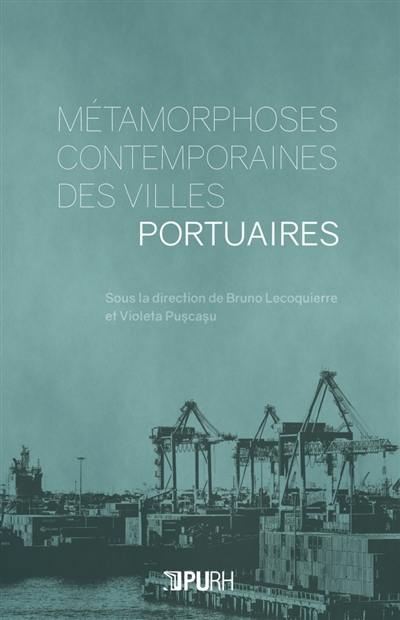 Métamorphoses contemporaines des villes portuaires