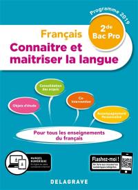 Français 2de bac pro : connaître et maîtriser la langue : programme 2019