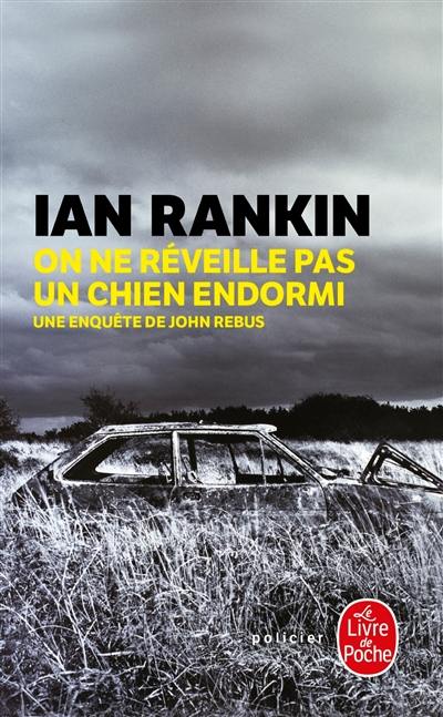 Une enquête de l'inspecteur Rebus. On ne réveille pas un chien endormi