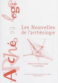 Les nouvelles de l'archéologie, n° 135. Analyse des réseaux sociaux en archéologie