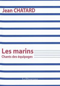 Les marins : chants des équipages