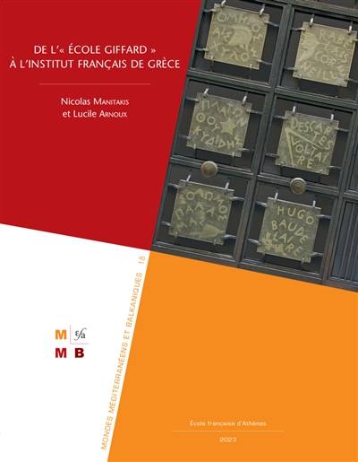 De l'Ecole Giffard à l'Institut français de Grèce