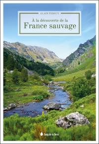 A la découverte de la France sauvage