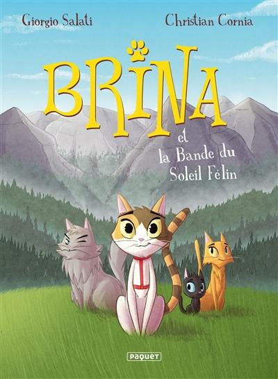 Brina. Brina et la bande du soleil félin