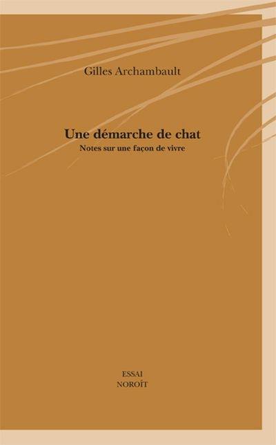 Une démarche de chat : notes sur une façon de vivre