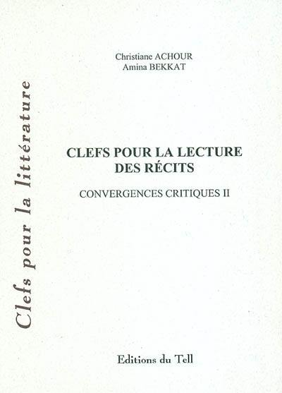 Clefs pour la lecture des récits : Convergences critiques II