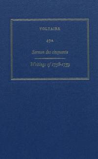 Les oeuvres complètes de Voltaire. Vol. 49A. Sermon des cinquante : writings of 1758-1759