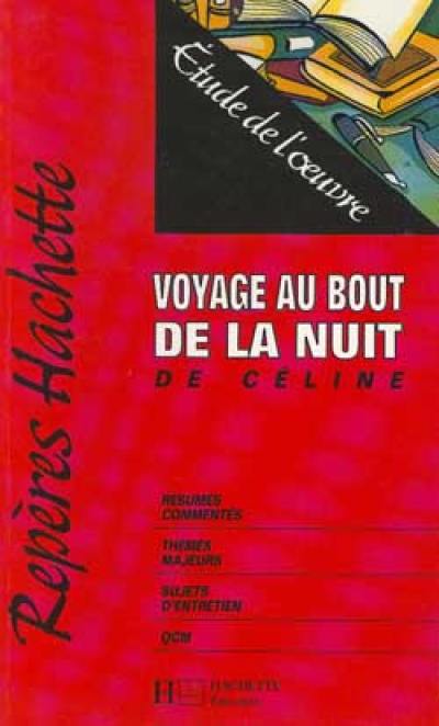 Voyage au bout de la nuit, de Céline : étude de l'oeuvre