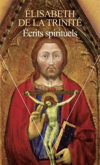 Ecrits spirituels : lettres, retraites et inédits