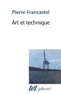 Art et technique aux XIXe et XXe siècles