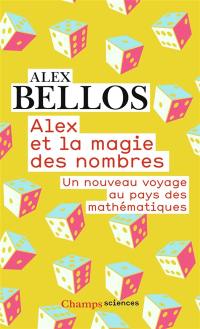 Alex et la magie des nombres : un nouveau voyage au pays des mathématiques