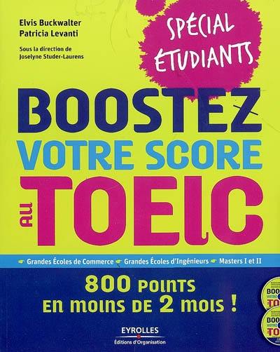 Boostez votre score au Toeic-spécial étudiants : 800 points en moins de 2 (mois) !