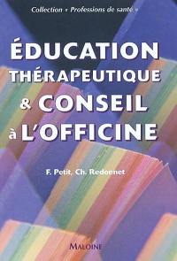 Education thérapeutique & conseil à l'officine : fiches techniques