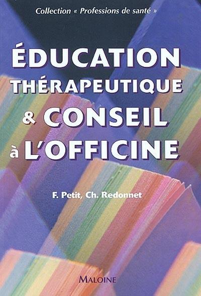 Education thérapeutique & conseil à l'officine : fiches techniques